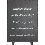 Kitchen Decor - Engraved Rock Decorative Slate Gift -"Kitchen décor for the  ultimate chef! You’re my rock. Your cooking is the music To my stomach’s treble clef." Home or house decor.