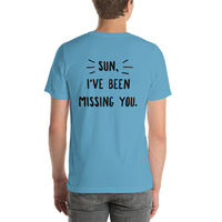 Sun, ive been missing you, Short-Sleeve Unisex T-Shirt
